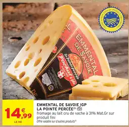 Intermarché La pointe percée emmental de savoie igp offre