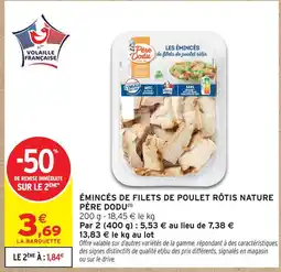 Intermarché Père dodu émincés de filets de poulet rôtis nature offre