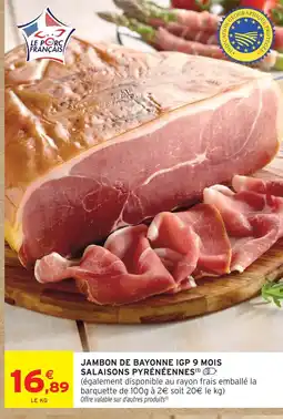 Intermarché Salaisons pyrénéennes jambon de bayonne igp 9 mois offre