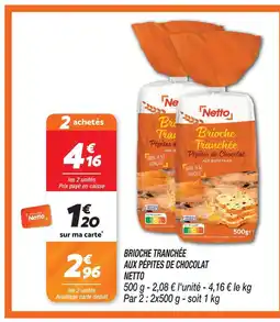 Netto Netto brioche tranchée aux pépites de chocolat offre