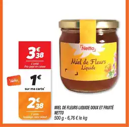 Netto Netto miel de fleurs liquide doux et fruité offre