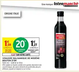 Intermarché Bouton d'or vinaigre balsamique de modène offre