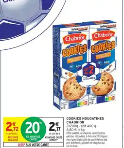 Intermarché Chabrior cookies nougatines offre