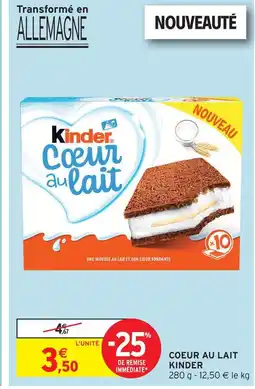 Intermarché Kinder coeur au lait offre