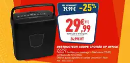 Bureau Vallée Destructeur coupe croisée up office offre