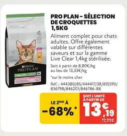 Animalis Pro plan sélection de croquettes 1,5kg offre