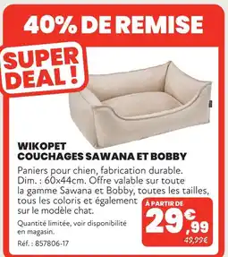 Animalis Wikopet couchages sawana et bobby offre