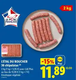Lidl L'ÉTAL DU BOUCHER 36 chipolatas offre