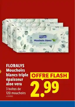 Lidl FLORALYS Mouchoirs blancs triple épaisseur aloe vera offre