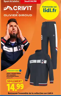 Lidl CRIVIT X OLIVIER GIROUD Veste ou pantalon de survêtement unisexe offre