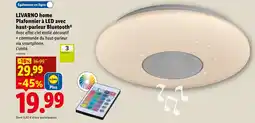 Lidl LIVARNO home Plafonnier à LED avec haut-parleur Bluetooth offre