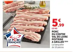 Super U Porc du centre val de loire poitrine a griller offre
