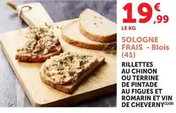 Super U Rillettes au chinon ou terrine de pintade au figues et romarin et vin de cheverny offre
