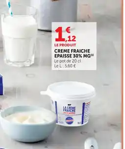 Super U Creme fraiche epaisse 30% mg offre