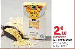 Super U Millet blond offre