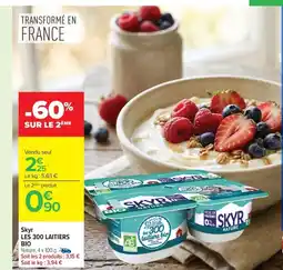 Carrefour Market LES 300 LAITIERS BIO Skyr offre