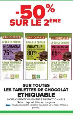 Carrefour Market ETHIQUABLE Sur toutes les tablettes de chocolat offre