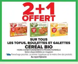 Carrefour Market CÉRÉAL BIO Sur tous les tofus, boulettes et galettes offre