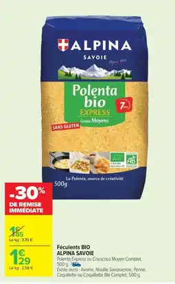 Carrefour Market ALPINA SAVOIE BIO Féculents offre