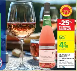 Carrefour Market LA CAVE D'AUGUSTIN FLORENT A.O.P. Cabernet d'Anjou bio offre
