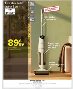Carrefour HOME Aspirateur balai laveur 2 en 1 offre