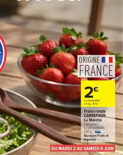 Carrefour CARREFOUR Fraise ronde offre