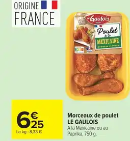 Carrefour LE GAULOIS Morceaux de poulet offre