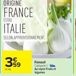 Carrefour Fenouil offre