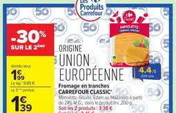 Carrefour CARREFOUR CLASSIC Fromage en tranches offre
