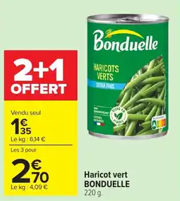 Carrefour BONDUELLE Haricot vert offre