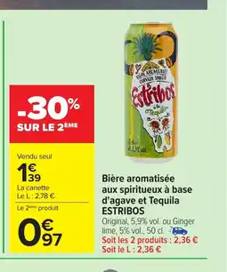 Carrefour ESTRIBOS Bière aromatisée aux spiritueux à base d'agave et tequila offre