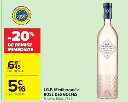 Carrefour ROSÉ DES GOLFES I.G.P. Méditerranée offre