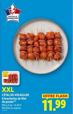 Lidl L'ÉTAL DU VOLAILLER brochettes de filet de poulet offre