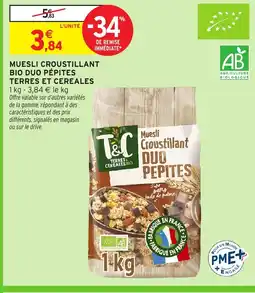 Intermarché TERRES ET CEREALES Muesli croustillant bio duo pépites offre