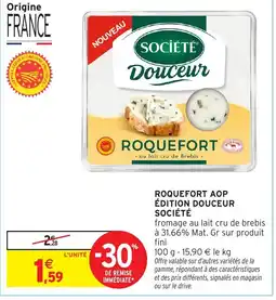 Intermarché SOCIÉTÉ Roquefort aop édition douceur offre