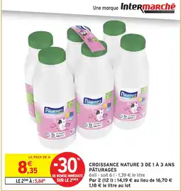 Intermarché PÂTURAGES Croissance nature 3 de 1 à 3 ans offre