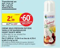 Intermarché ISIGNY SAINTE MÈRE Crème sous pression entière vanille de madagascar offre