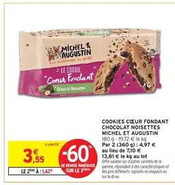 Intermarché MICHEL ET AUGUSTIN Cookies cœur fondant chocolat noisettes offre