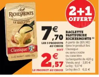 Super U Raclette Pasteurise Richesmonts offre