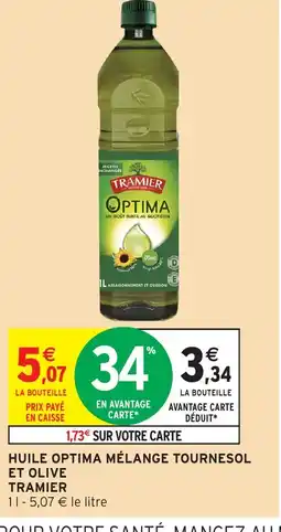 Intermarché TRAMIER Huile optima mélange tournesol et olive offre