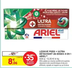 Intermarché ARIEL Lessive pods + ultra détachant 26 doses 4 en 1 offre