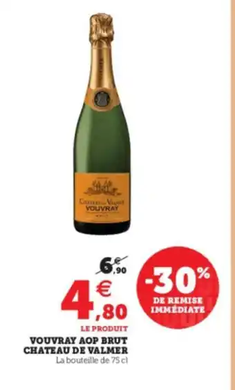 Super U Vouvrat AOP Brut Chateau de Valmer offre