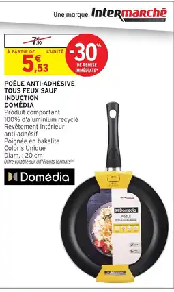 Intermarché DOMÉDIA Poêle anti-adhésive tous feux sauf induction offre
