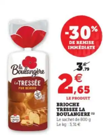Super U Brioche Tresses La Boulangere offre