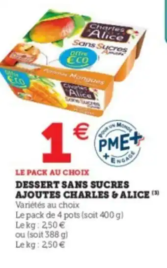 Super U Dessert Sans Sucres Ajoutes Charles & Alice offre