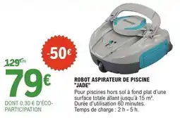 E.Leclerc Robot aspirateur de piscine jade offre