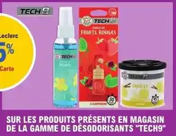 E.Leclerc Sur les produits présents en magasin de la gamme de désodorisants tech9 offre