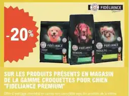 E.Leclerc Sur les produits présents en magasin de la gamme croquettes pour chien fideliance premium offre