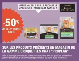 E.Leclerc Sur les produits présents en magasin de la gamme croquettes chat proplan offre