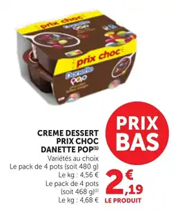 Bi1 Creme dessert prix choc danette pop offre